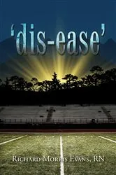 Book cover of 'dis-ease' by Evans, RN, Richard Morris