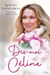 Book cover of Dis-moi Céline by Laurence Catinot-Crost