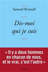 Book cover of Dis-moi qui je suis by Samuel Brussell