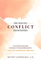 Book cover of Dis-Solving Conflict from Within by Henry Yampolsky