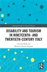 Book cover of Disability and Tourism in Nineteenth- and Twentieth-Century Italy by Luciano Maffi