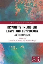 Book cover of Disability in Ancient Egypt and Egyptology by Alexandra F. Morris