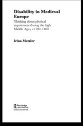 Book cover of Disability in Medieval Europe by Irina Metzler