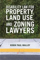 Book cover of Disability Law for Property, Land Use, and Zoning Lawyers by Robin Paul Malloy