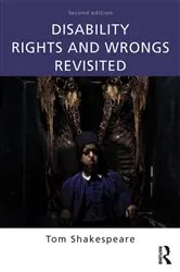 Book cover of Disability Rights and Wrongs Revisited (2nd ed.) by Tom Shakespeare