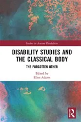 Book cover of Disability Studies and the Classical Body by Ellen Adams