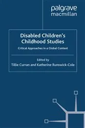 Book cover of Disabled Children's Childhood Studies by T. Curran
