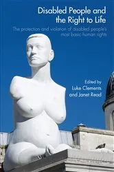 Book cover of Disabled People and the Right to Life by Luke Clements