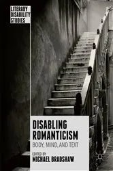 Book cover of Disabling Romanticism by Michael Bradshaw