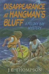Book cover of Disappearance at Hangman's Bluff by J. E. Thompson