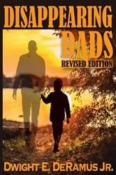 Book cover of Disappearing Dads Revised Edition by Dwight E. DeRamus   Jr.