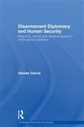 Book cover of Disarmament Diplomacy and Human Security by Denise Garcia