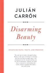 Book cover of Disarming Beauty by Julián Carrón