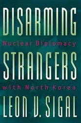 Book cover of Disarming Strangers by Leon V. Sigal