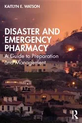 Book cover of Disaster and Emergency Pharmacy by Kaitlyn E. Watson