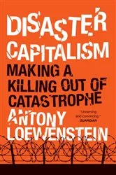 Book cover of Disaster Capitalism by Antony Loewenstein