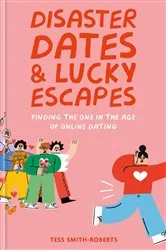 Book cover of Disaster Dates and Lucky Escapes by Unknown