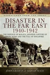 Book cover of Disaster in the Far East, 1940–1942 by John Grehan