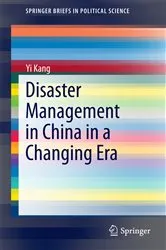 Book cover of Disaster Management in China in a Changing Era by Yi Kang
