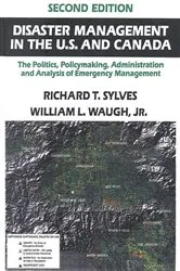 Book cover of Disaster Management In The U.s. And Canada by Richard T. Sylves
