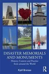 Book cover of Disaster Memorials and Monuments by Kjell Brataas