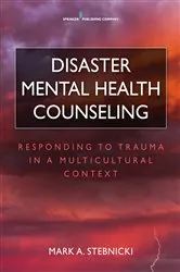Book cover of Disaster Mental Health Counseling by Mark A. Stebnicki
