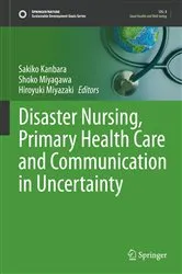 Book cover of Disaster Nursing, Primary Health Care and Communication in Uncertainty by Sakiko Kanbara