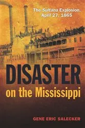 Book cover of Disaster on the Mississippi by Gene E Salecker