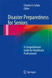 Book cover of Disaster Preparedness for Seniors by Charles A. Cefalu