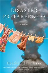 Book cover of Disaster Preparedness by Heather Havrilesky