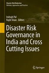 Book cover of Disaster Risk Governance in India and Cross Cutting Issues by Indrajit Pal