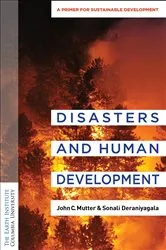 Book cover of Disasters and Development by John C. Mutter