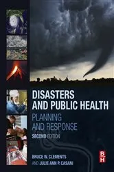 Book cover of Disasters and Public Health (2nd ed.) by Bruce W. Clements MPH