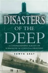 Book cover of Disasters of the Deep by Edwyn Gray