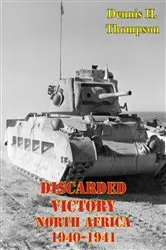 Book cover of Discarded Victory - North Africa, 1940-1941 by Unknown
