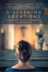 Book cover of Discerning Vocations to the Apostolic Life, the Contemplative Life, and the Eremitic Life by Marie Theresa Coombs