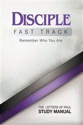 Book cover of Disciple Fast Track Remember Who You Are The Letters of Paul Study Manual by Susan Wilke Fuquay