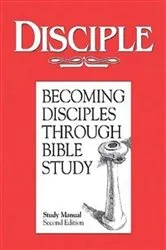 Book cover of Disciple I Becoming Disciples Through Bible Study: Study Manual by Richard B. Wilke