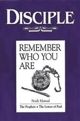 Book cover of Disciple III Remember Who You Are: Study Manual by Richard B. Wilke