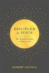 Book cover of Discipled by Jesus by Robert Gelinas