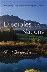 Book cover of Disciples of the Nations by Paul Sungro Lee