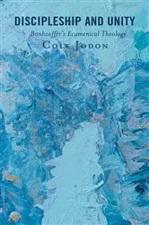 Book cover of Discipleship and Unity by Cole Jodon