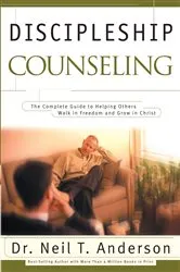 Book cover of Discipleship Counseling by Dr. Neil T. Anderson