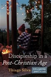 Book cover of Discipleship in a Post-Christian Age by Thiago Silva