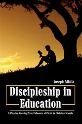 Book cover of Discipleship in Education by Joseph Allotta