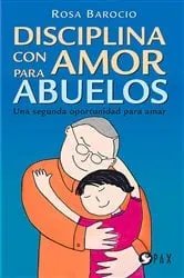 Book cover of Disciplina con amor para abuelos by Unknown