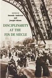 Book cover of Disciplinarity at the Fin de Siècle by Amanda Anderson