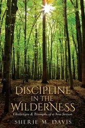 Book cover of Discipline in the Wilderness by Davis, Sherie, M.
