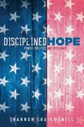 Book cover of Disciplined Hope by Shannon Craigo-Snell
