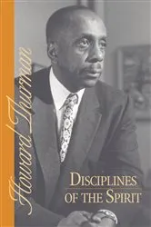 Book cover of Disciplines of the Spirit by Howard Thurman